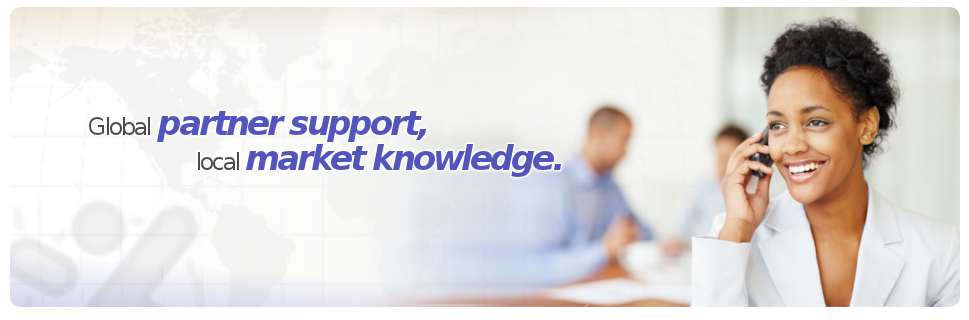 Global partner support, local market knowledge.